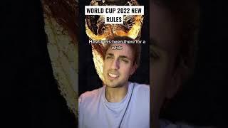 World Cup 2022 New Rules