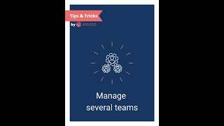 25 - Manage several teams with the same account