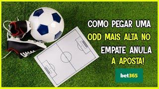 Empate Anula Aposta Com Odd Mais Alta na Bet365