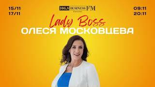 Lady Boss. Олеся Московцева. Как совместить семью, бизнес и общественную деятельность