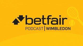 BETFAIR | 2019 WIMBLEDON PREVIEW