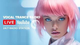 Vocal Trance Radio | Uplifting · 24/7 Live Stream