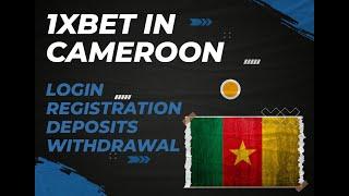 1xbet Cameroon Registration | How to login and register an account?