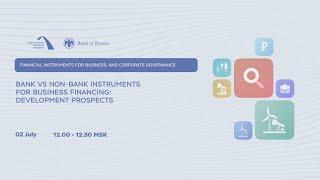 Bank vs non-bank instruments for business financing: development prospects